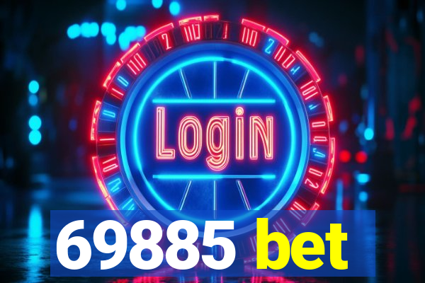 69885 bet